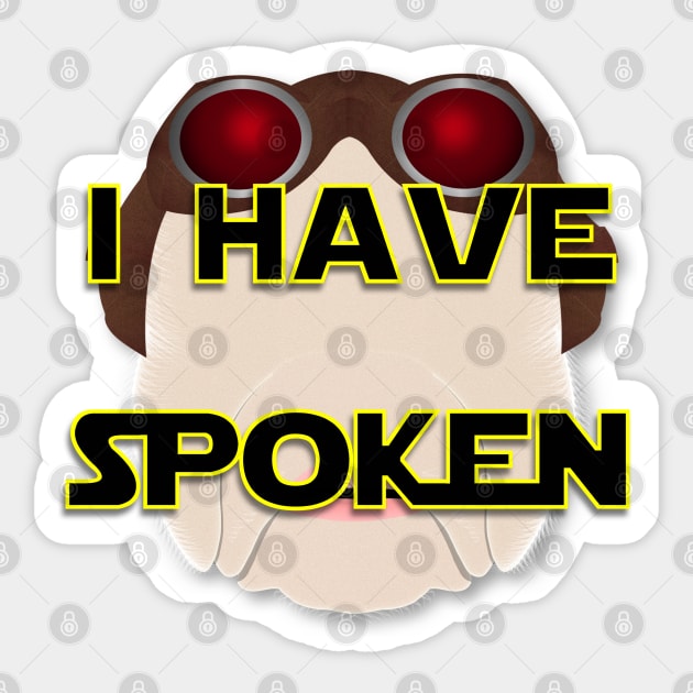 I have spoken Sticker by Thisepisodeisabout